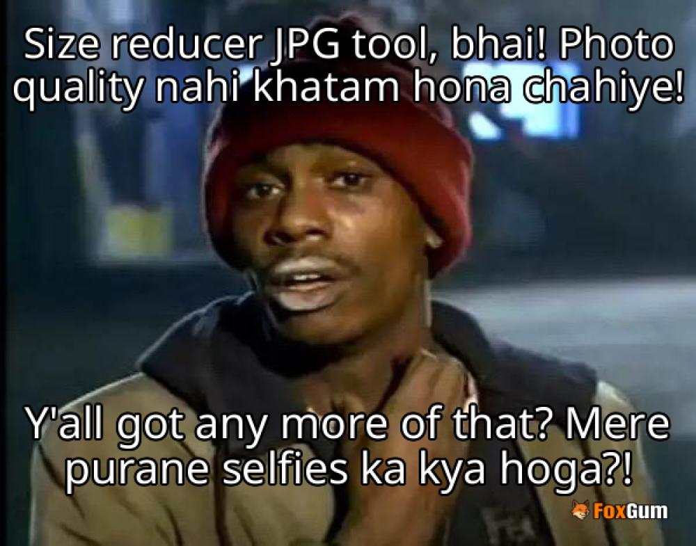 meme about online tools, photo quality, JPEG compression, image size