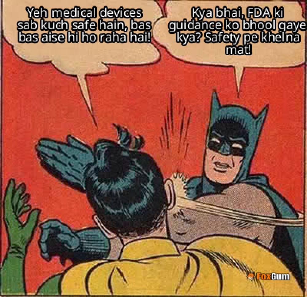 meme about safety, biocompatibility, FDA guidance, medical devices