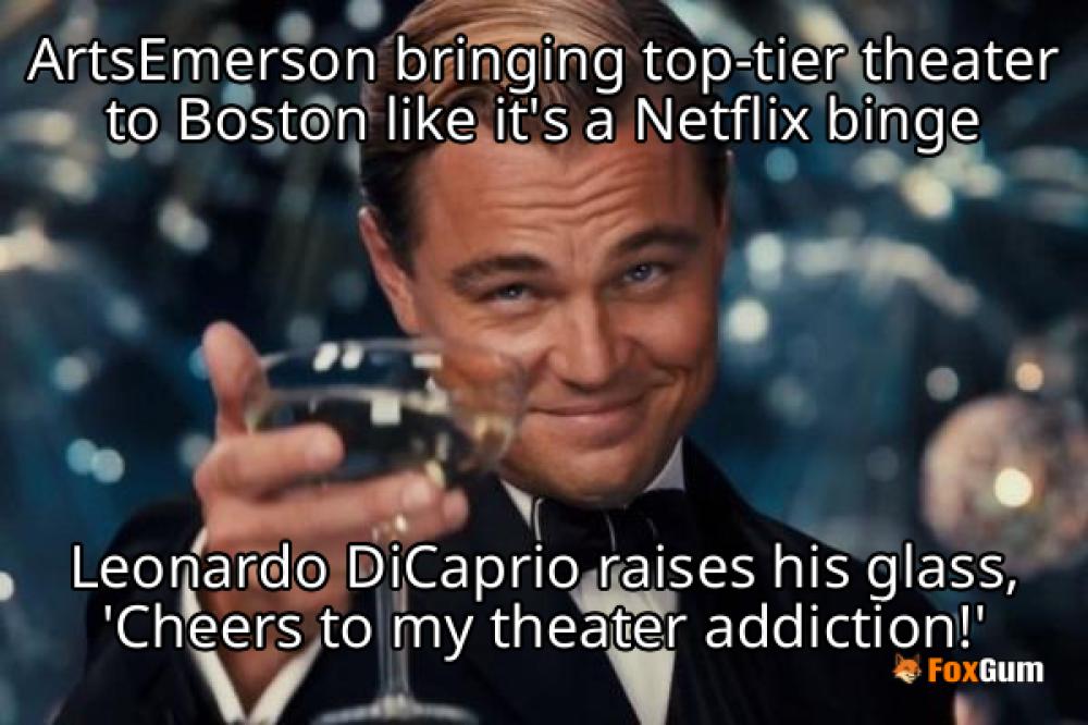 meme about ArtsEmerson, theater, Boston, performances