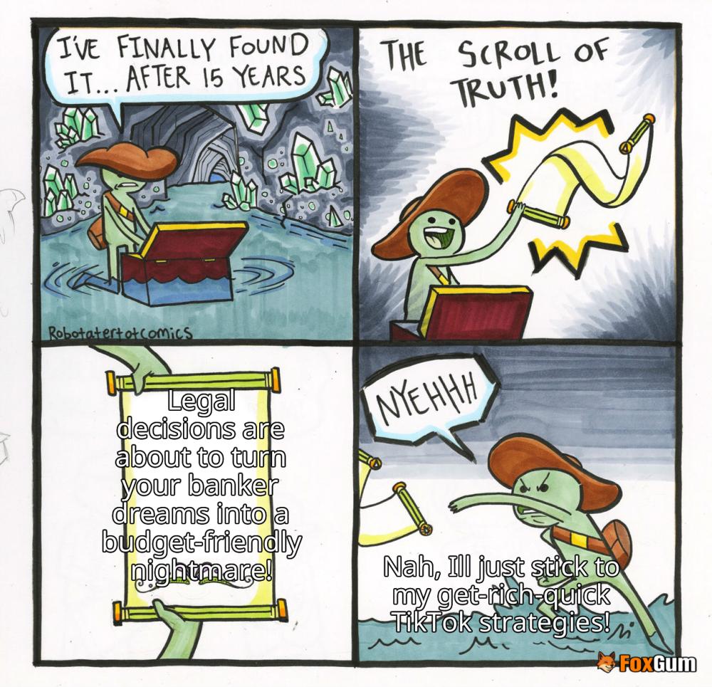 meme about finance, banking, legal decisions, contracts