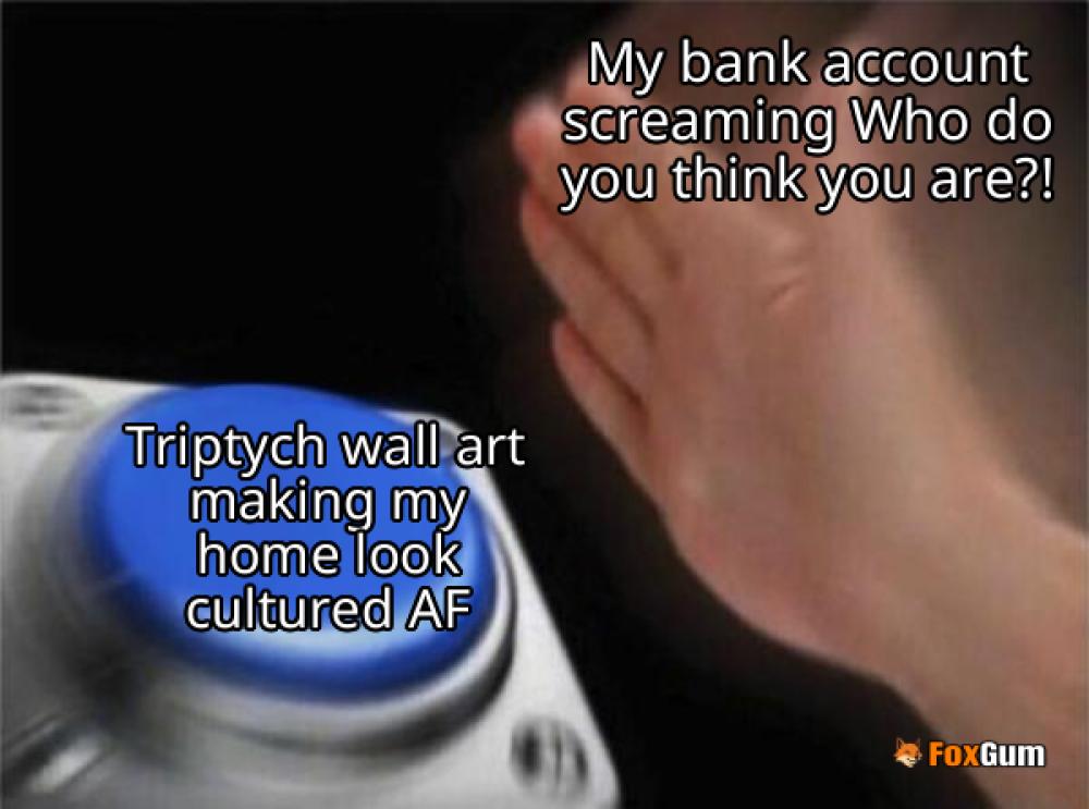 meme about home design, wall decor, triptych art, art collection