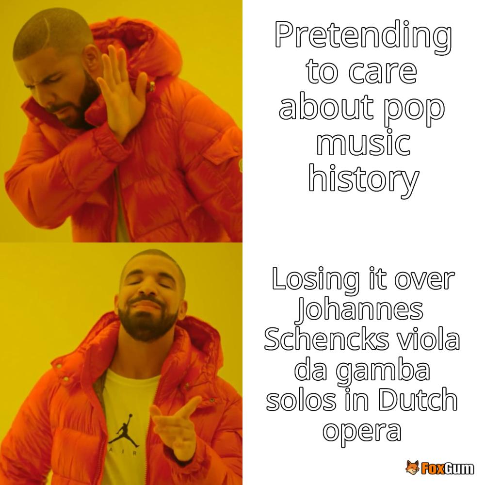 meme about music history, Johannes Schenck, viola da gamba, Dutch opera