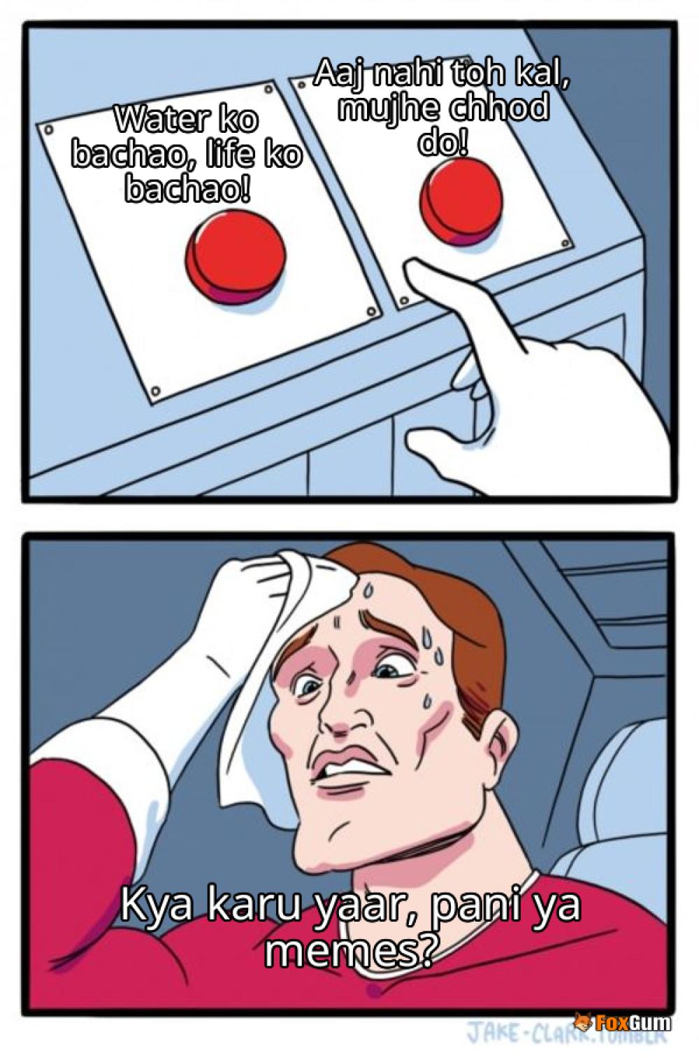 meme about সচেতনতা, সম্পদ, পানী সংৰক্ষণ, পৰিৱেশ